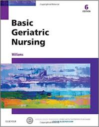 Basic Geriatric Nursing 6Th Ed by Williams