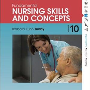 Fundamental Nursing Skills and Concept 10th Edition by Timby