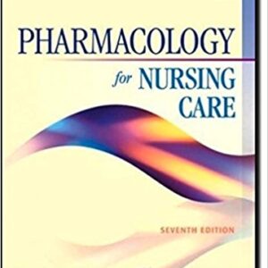 Pharmacology for Nursing Care 7th Edition by Richard A. Lehne