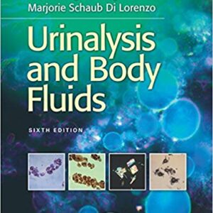 Urinalysis and Body Fluids 6th Edition By by Susan King Strasinger