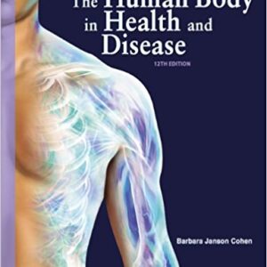 Memmlers The Human Body in Health and Disease 12th edition Barbara Janson Cohen