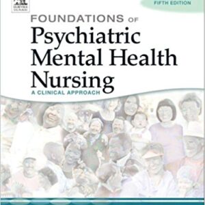 Foundations of Psychiatric Mental Health Nursing  A Clinical Approach 5th Edition by Elizabeth M. Varcarolis
