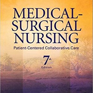 Medical Surgical Nursing Patient Centered Collaborative Care 7th Edition by Donna D.