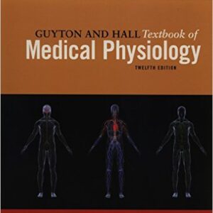 Guyton And Hall Textbook of Medical Physiology 12th Ed by John E. Hall
