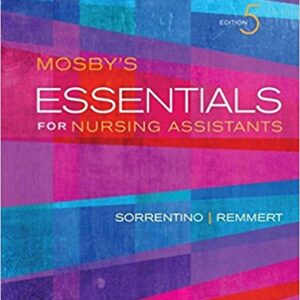 Mosby's Essentials for Nursing Assistants 5th Edition by Sheila A. Sorrentino