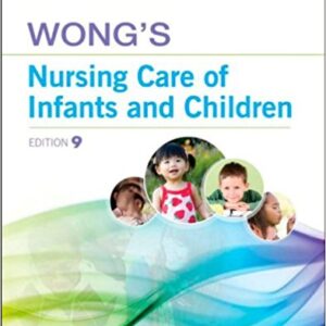 Wong's Nursing Care of Infants and Children  9th Edition by Marilyn J. Hockenberry,