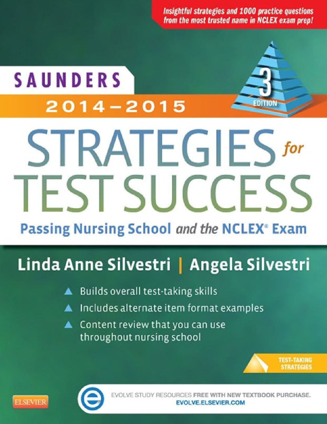 Saunders 2014 - 2015 Strategies for Test Success Passing Nursing School and the NCLEX Exam