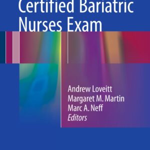 Passing the Certified Bariatric Nurses Exam by Andrew Loveitt