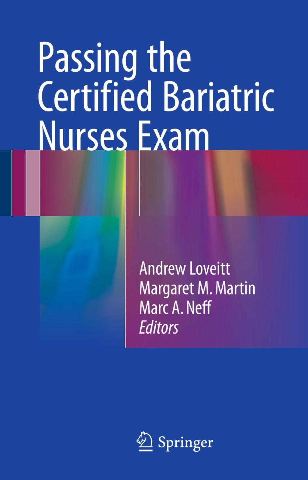 Passing the Certified Bariatric Nurses Exam by Andrew Loveitt