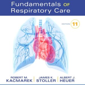 Egans Fundamentals of Respiratory Care 11th Edition Test Bank