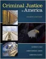 Criminal Justice in America by Cole 8th Edition by George F. Cole - Test Bank