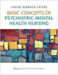 Basic Concepts Of Psychiatric Mental Health Nursing 8th Edition by Louise Rebraca Shives -Test Bank
