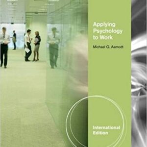 Applying Psychology to Work International Edition 7Th Edition by Michael G Aamodt - Test Bank