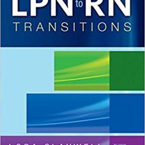 LPN to RN Transitions 3rd Edition by Lora Claywell - Test Bank