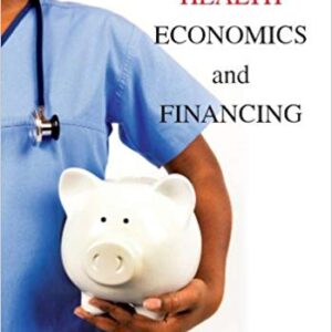 Health Economics And Financing 5th Edition By Thomas E. Getzen - Test Bank