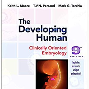 The Developing Human Clinically Oriented Embryology 9th Edition By Keith L. Moore - Test Bank