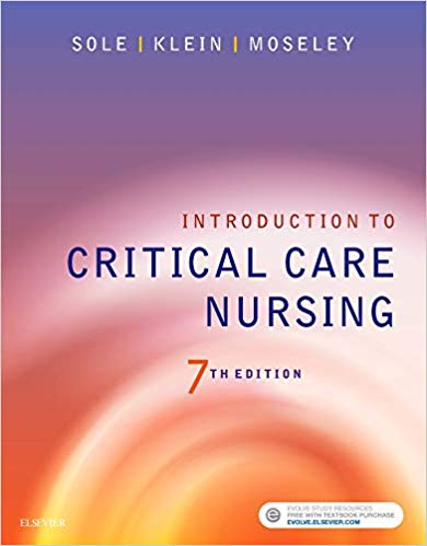 Introduction to Critical Care Nursing 7th Edition By Sole PhD RN CCNS CNL FAAN FCCM - Test Bank