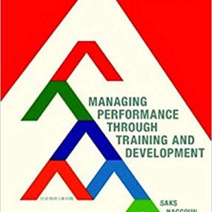 Managing Performance through Training And Development 7th Edition By Alan Saks - Test Bank
