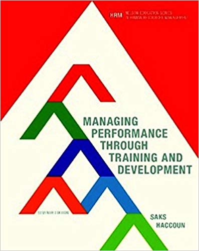 Managing Performance through Training And Development 7th Edition By Alan Saks - Test Bank