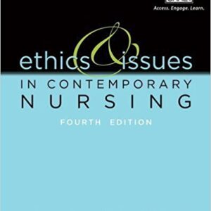 Ethics And Issues in Contemporary Nursing 4th Edition by Burkhardt, Margaret A. - Test Bank