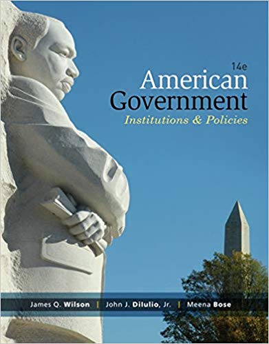 American Government Institutions & Policies 14th Edition by James Q. Wilson - Test Bank