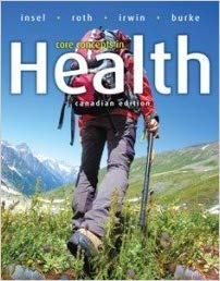 Core Concepts in Health 1st Canadian Edition By Paul M. Insel - Test bank