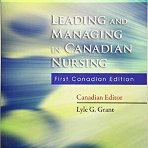 Leading and Managing in Canadian Nursing 1st Canadian Edition By Yoder-Wise - Test Bank