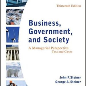 Business Government And Society A Managerial Perspective Text And Cases 13th Edition By Steiner - Test Bank