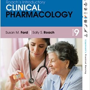 Ford  Roach's Introductory Clinical Pharmacology 9th Edition by Susan M. Ford  -Test Bank