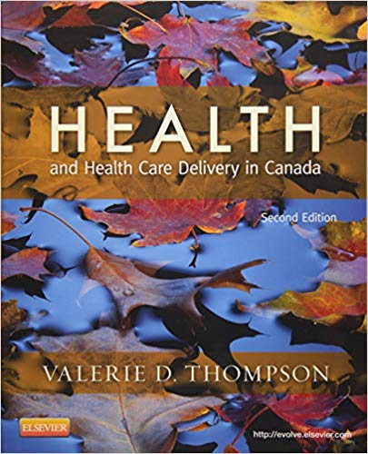 Health And Health Care Delivery in Canada 2nd Edition By Thompson RN PHC NP - Test Bank