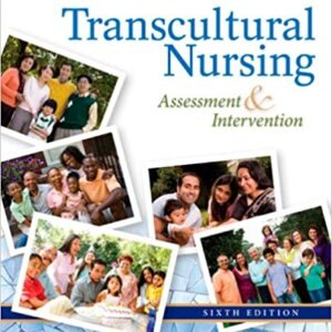 Transcultural Nursing  Assessment and Intervention, 6th Edition by Joyce Newman Giger  - Test Bank