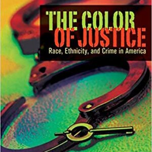 The Color of Justice Race Ethnicity And Crime in America 5th Edition By Samuel Walker - Test Bank
