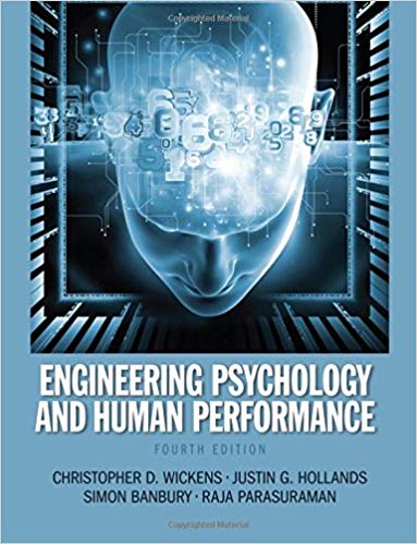 Engineering Psychology And Human Performance 4th Edition By Christopher D. Wickens - Test Bank