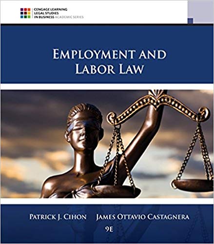 Employment And Labor Law 9th Edition By Patrick J. Cihon - Test Bank