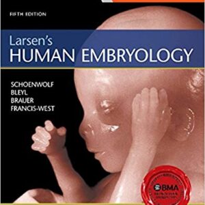 Larsens Human Embryology 5th Edition By Schoenwolf PhD - Test Bank