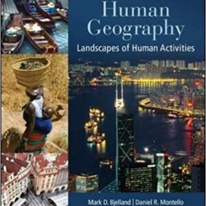 Human Geography Landscapes of Human Activities 12th Edition By Bjelland Associate Professor - Test Bank