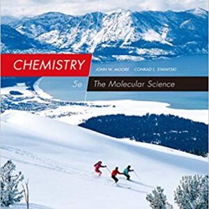Chemistry The Molecular Science 5th Edition by John W. Moore - Test Bank
