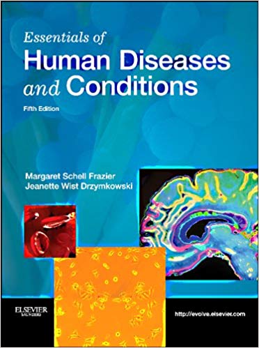 Essentials of Human Diseases And Conditions 5th Edition By Frazier RN CMA BS - Test Bank