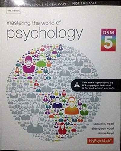 Mastering the World of Psychology 5th Edition By Instructor's Copy - Test Bank