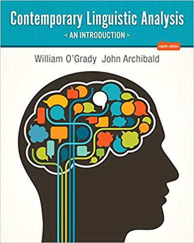Contemporary Linguistic Analysis 8th Edition By William O'Grady -  Test Bank