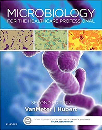 Microbiology for the Healthcare Professional 2nd Edition By VanMeter PhD - Test Bank