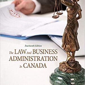 Law and Business Administration in Canada Canadian 14th Edition By Smyth - Test Bank