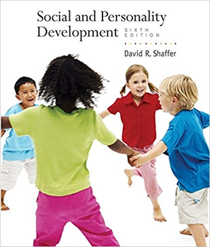 Social And Personality Development 6th Edition By David R. Shaffer - Test Bank