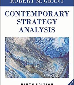 Contemporary Strategy Analysis Text And Cases Edition 9th Edition By Robert M. Grant Solution -Test Bank