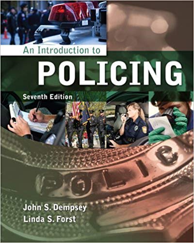 An Introduction to Policing 7th Edition by Dempsey - Test Bank