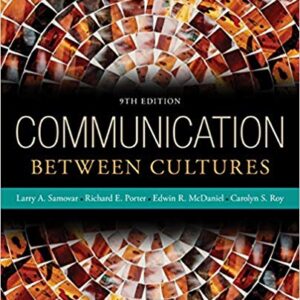Communication Between Cultures 9th Edition by Larry A. Samovar - Test Bank