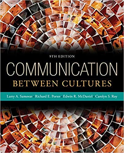 Communication Between Cultures 9th Edition by Larry A. Samovar - Test Bank