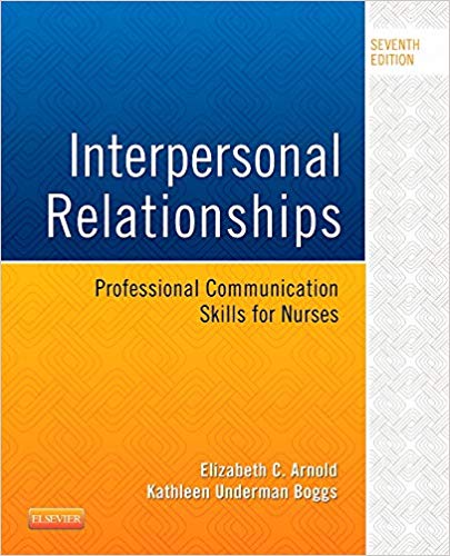 Interpersonal Relationships Professional Communication Skills for Nurses 7th Edition By Arnold PhD RN PMHCNS-BC - Test Bank