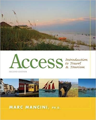 Access Introduction to Travel and Tourism 2nd Edition by Marc Mancini - Test Bank