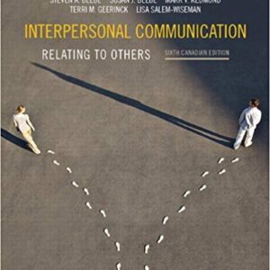Interpersonal Communication Relating to Others 6th Canadian Edition By Steven A. Beebe - Test Bank